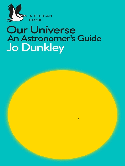 Title details for Our Universe by Jo Dunkley - Available